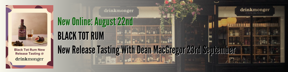 Black Tot Rum New Release Tasting With Dean MacGregor 23rd September 7.30pm
